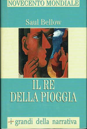 Il re della pioggia - Saul Bellow - copertina