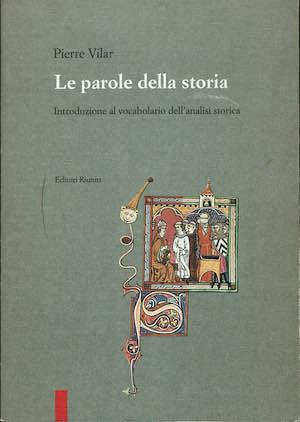 Le parole della storia. Introduzione al vocabolario dell'analisi storica - Pierre Vilar - copertina