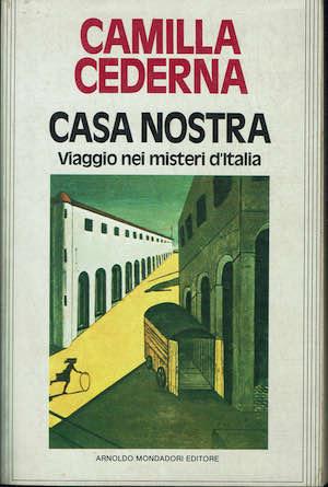 Casa nostra Viaggio nei misteri d'Italia - Camilla Cederna - copertina