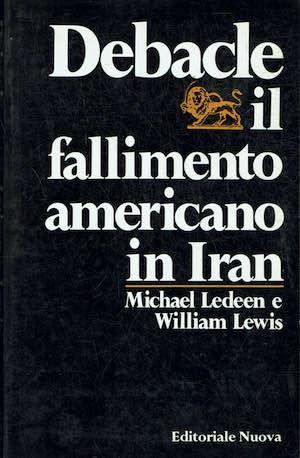 Debacle il fallimento americano in Iran - copertina