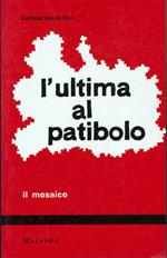 L' ultima al patibolo. La figlia di Farinata. La moglie di Pilato