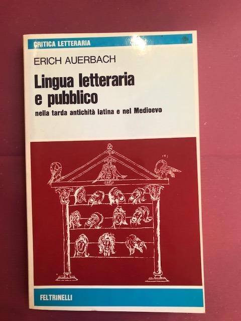 Lingua letteraria e pubblico nella tarda antichitò latina e nel medioevo - Erich Auerbach - copertina