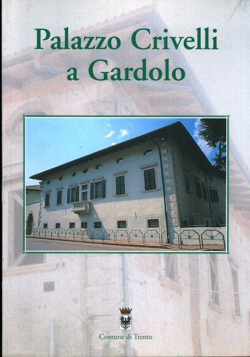 Palazzo Crivelli a Gardolo - Fabrizio Merlo - copertina