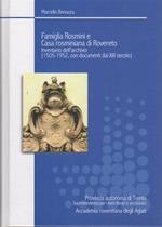 Famiglia Rosmini e casa rosminiana di Rovereto: inventario dell'archivio: (1505-1952, con documenti dal XIII secolo)