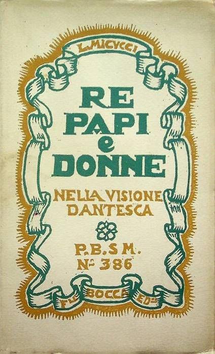 Re, papi e donne nella visione dantesca: contributo alla esegesi moderna del poema divino - Leopoldo Meucci - copertina