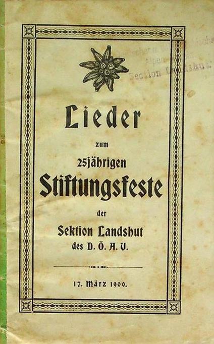 Lieder zum 25järugen Stiftungsfeste der Sektion Landshut des D.Ö.A.V.: 17. März 1900 - copertina