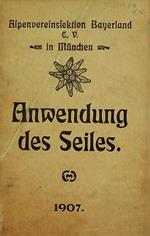 Alpenvereinsektion Bayerland E.V. in München: Anwendung des Seiles