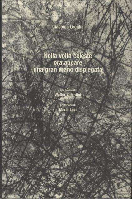 Nella volta celeste ora appare una gran mano dispiegata - Giacomo Oreglia - copertina