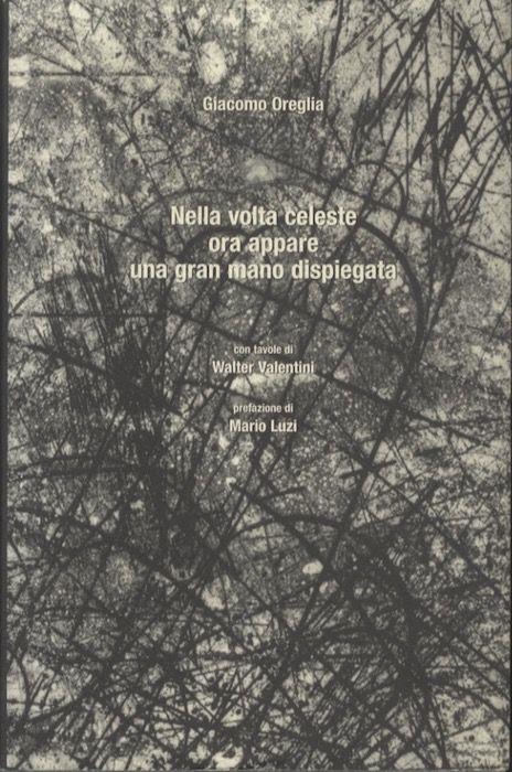 Nella volta celeste ora appare una gran mano dispiegata - Giacomo Oreglia - copertina