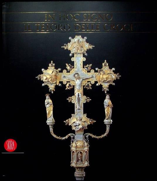 In hoc signo: il tesoro delle croci - Paolo Goi - copertina