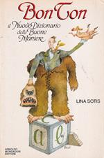 Bon Ton. Il nuovo dizionario delle buone maniere