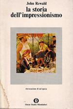 La storia dell'impressionismo. Rievocazione di un'epoca