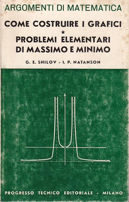 Come costruire i grafici - Problemi elementari di massimo e minimo - copertina