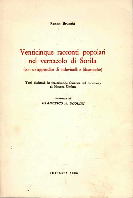 Venticinque Racconti Popolari nel Vernacolo di Sorifa con un'Appendice di Indovinelli e Filastrocche. Testi Dialettali in Trascrizione Fonetica del Territorio di Nocera Umbra - copertina