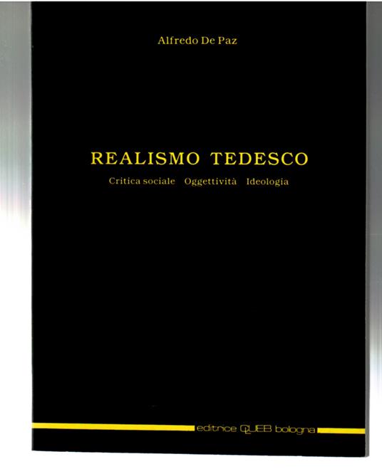 Realismo Tedesco. Critica Sociale, Oggettività, Ideologia - Alfredo De Paz - copertina