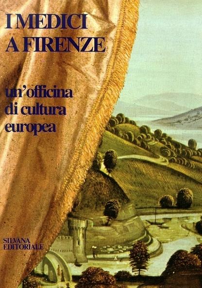 I Medici a Firenze: un'officina di cultura europea - Giorgio Taborelli - copertina