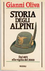 Storia Degli Alpini Dal 1872 Alla Vigilia Del 2000