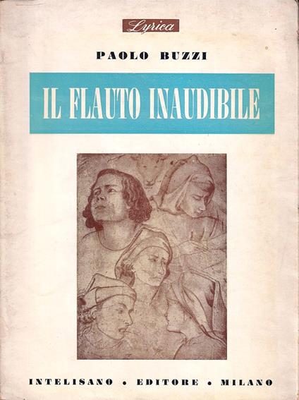 Il flauto inaudibile (1945-1955) - Paolo Buzzi - copertina