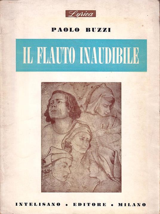Il flauto inaudibile (1945-1955) - Paolo Buzzi - copertina