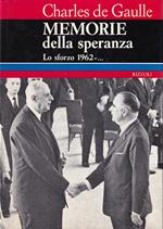 Memorie della Speranza. Lo sforzo, 1962 - ..