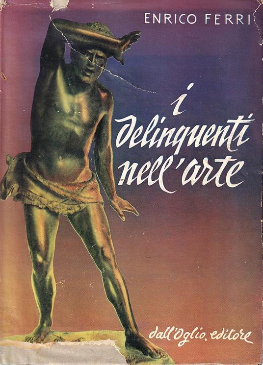 I delinquenti nell'arte - Enrico Ferri - copertina