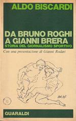 Da Bruno Roghi a Gianni Brera. Storia del giornalismo sportivo