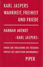 Wahrheit, Freiheit und Friede - Karl Jaspers