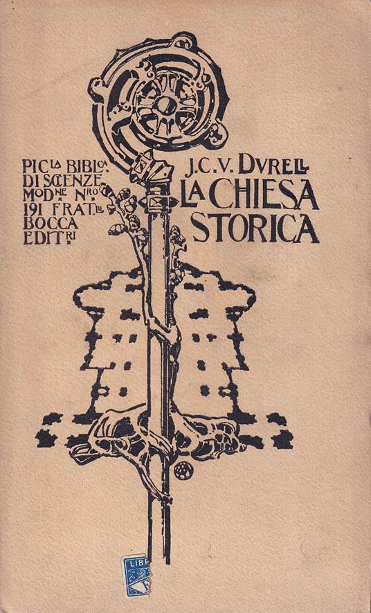 La Chiesa storica. Saggio sulla concezione della Chiesa cristiana e della sua gerarchia nell'età sub-apostolica - Clement V. Durell - copertina