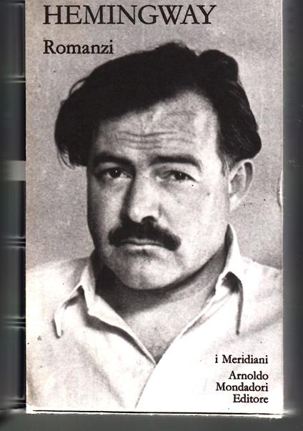 Romanzi Vol. I - Ernest Hemingway - copertina