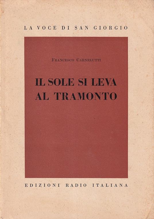 Il Sole si leva al Tramonto - Francesco Carnelutti - copertina