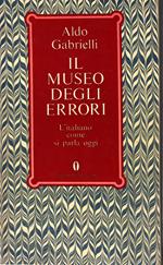 Il Museo Degli Errori. L'italiano Come Si Parla Oggi