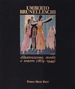 Umberto Brunelleschi. Illustrazione, moda e teatro (1879-1949)