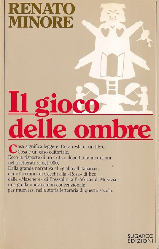 Il gioco delle ombre. Incursioni di un critico nella letteratura del Novecento - Renato Minore - copertina