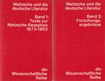 Nietzsche und die deutsche Literatur - Voll. I, II