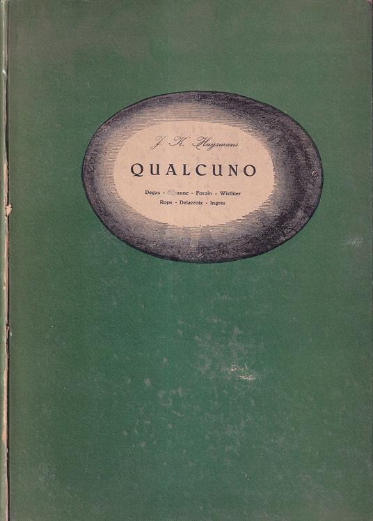 Qualcuno: Degas - Cèzanne - Forain - Wisthler - Rops - Delacroix - Ingres - Joris-Karl Huysmans - copertina