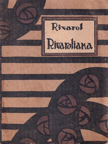 Rivaroliana. Pensieri, epigrammi, aneddoti, motti di spirito - Antoine Rivarol - copertina