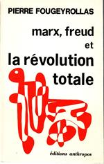 Marx Freud et La Revolution Totale