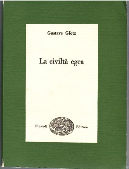 La Civiltà Egea - Gustave Glotz - copertina