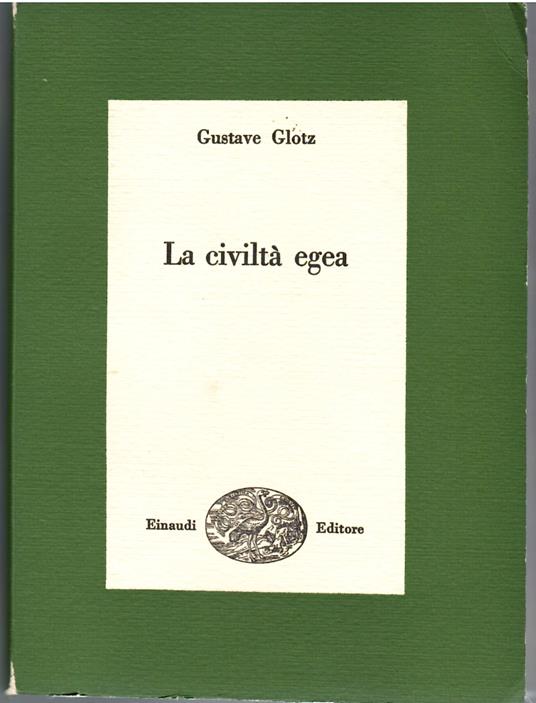 La Civiltà Egea - Gustave Glotz - copertina
