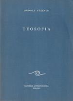 Teosofia. Introduzione alla conoscenza soprasensibile del mondo e del destino umano