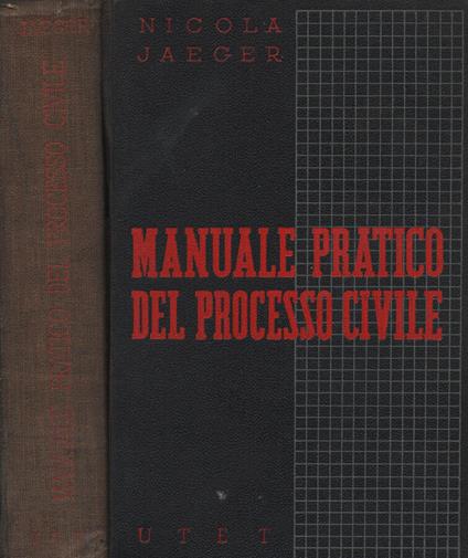 Manuale pratico del processo civile - Nicola Jaeger - copertina