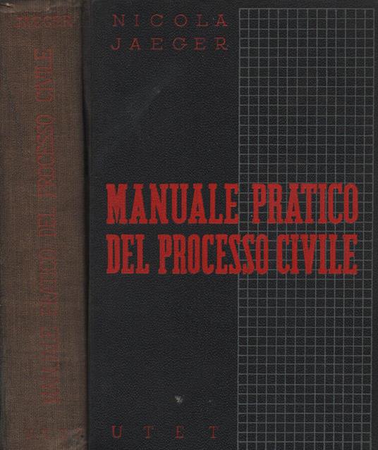 Manuale pratico del processo civile - Nicola Jaeger - copertina