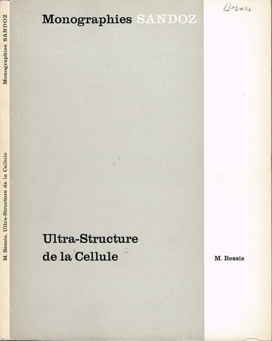 Ultra-Structure de la Cellule - Marcel Bessis - copertina
