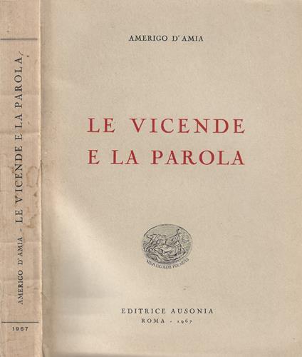 Le Vicende e la parola - Amerigo D'Amia - copertina