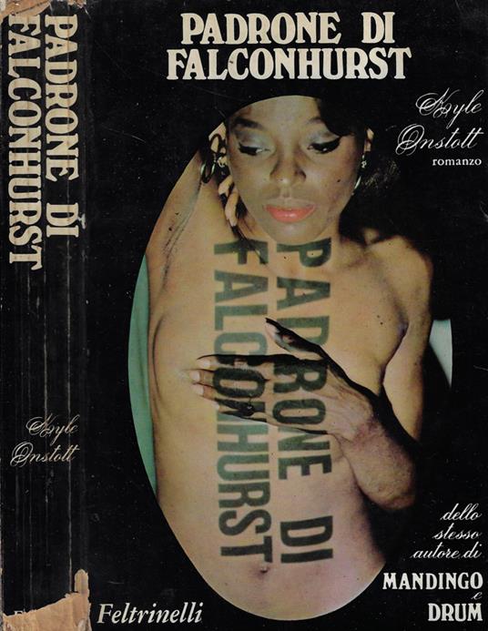 Padrone di Falconhurst - Kyle Onstott - copertina
