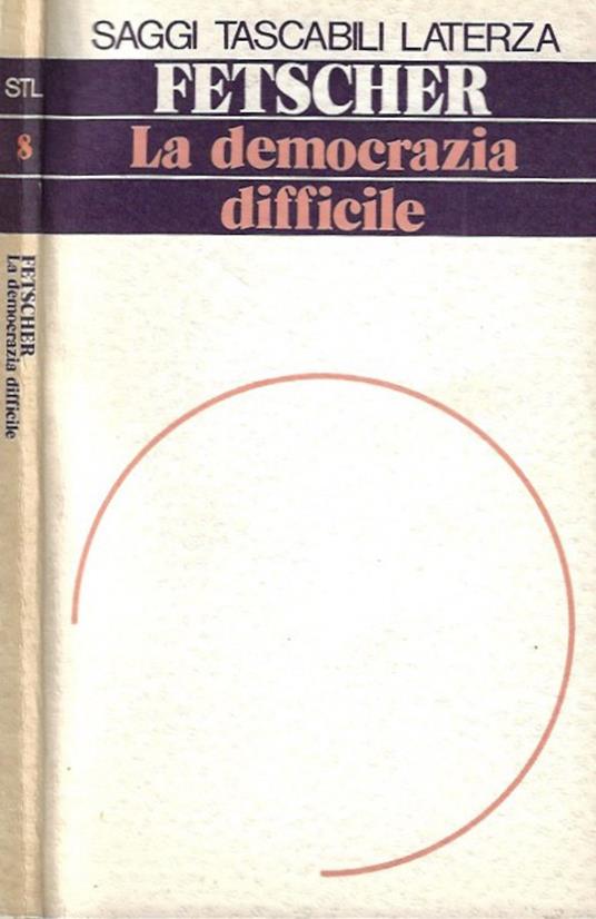 La democrazia difficile - Iring Fetscher - copertina