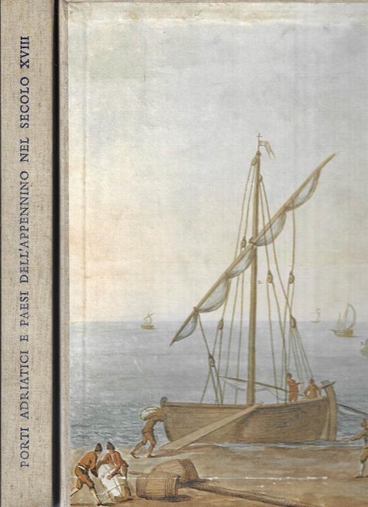 Porti Adriatici e paesi dell'Appennino nel secolo XVIII - copertina