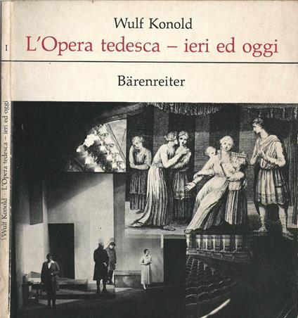 L' Opera Tedesca, Ieri ed Oggi - Wulf Konold - copertina