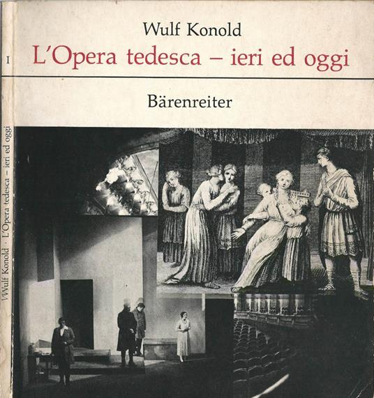 L' Opera Tedesca, Ieri ed Oggi - Wulf Konold - copertina