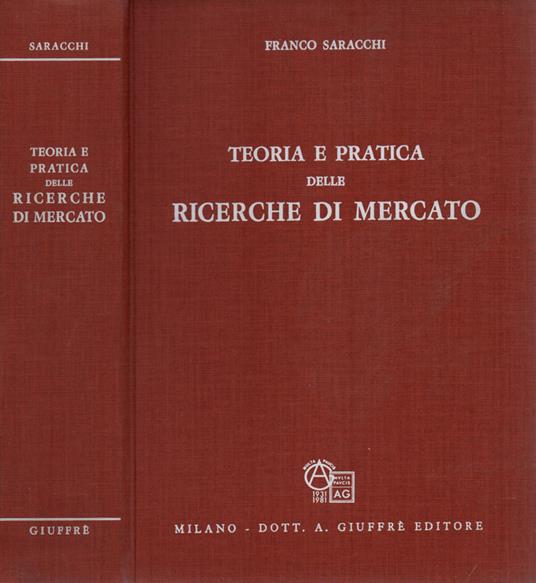 Teoria e pratica delle ricerche di mercato - Franco Saracchi - copertina